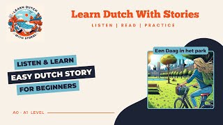 Een daag in het park  Dutch Story for beginners A0A1 level [upl. by Amehsyt]