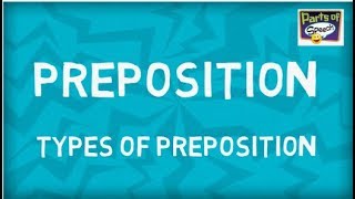 What is Preposition  Type of Preposition  Parts of Speech [upl. by Swart]