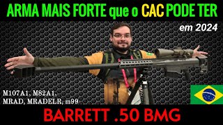 Arma MAIS FORTE que o CAC PODE TER  BARRETT M107 Calibre 50 BMG é Restrito igual 22 LR semiauto [upl. by Sansen946]