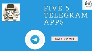 Five Telegram Apps [upl. by Camarata]