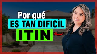 ¿Por qué el Proceso de Compra de Casa con ITIN Tiene Tantos Obstáculos [upl. by Immat]