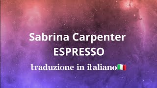 Sabrina Carpenter  ESPRESSO traduzione in italiano [upl. by Charie]