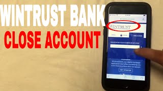 ✅ 4 Ways To Close WinTrust Bank Account 🔴 [upl. by Allehc]