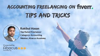 Accounting Freelancing on Fiverr Tips and Tricks Episode 2  Rakibul Hasan  Abacus Academy [upl. by Mellen663]