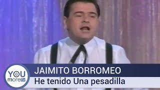 Jiamito Borromeo  He Tenido Una Pesadilla [upl. by Nimref]