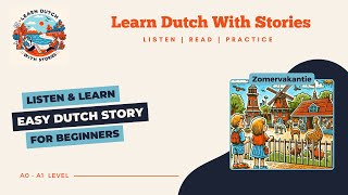 Zomervakantie  Dutch Story for beginners A0A1 level [upl. by Julio942]