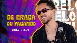 Grelo  DE GRAÇA OU PAGANDO Clipe Oficial [upl. by Eitsirk]