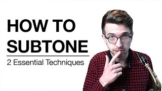 How to Subtone on Sax  2 Essential Techniques [upl. by Beane]