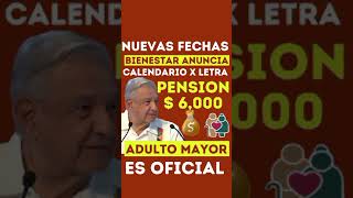 NUEVO CALENDARIO por LETRA📆Pensión ADULTOS MAYORES 🧓💰BIENESTAR Ya PUBLICO NUEVAS FECHAS OFICIALES✅ [upl. by Buffo]