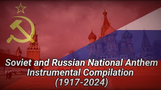 SovietRussian National Anthem Instrumental Compilation 19172024 [upl. by Oloap]