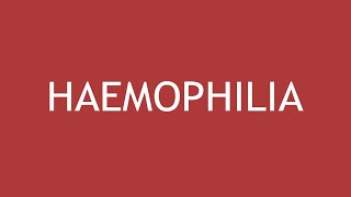 Haemophilia by DrShikha Parmar [upl. by Eirrak]