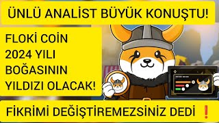 FLOKİ COİN SON DAKİKA ÜNLÜ ANALİST FLOKİ İNU 2024 YILININ YILDIZI OLACAK FİKRİMİ DEĞİŞTİREMEZSİNİZ❗ [upl. by Margaux]