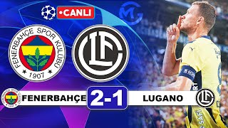 Fenerbahçe 21 Lugano  UEFA Şampiyonlar Ligi Maçı Canlı Yayını [upl. by Cheatham485]