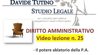 Diritto Amministrativo Video lezione n25  Il potere ablatorio della PA [upl. by Anirod]