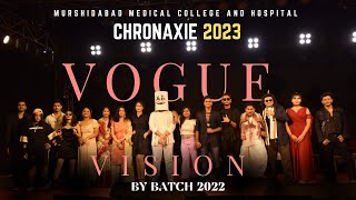 CHRONAXIE 2023VOGUE VISIONFASHION SHOW BY BATCH 2022 MURSHIDABAD MEDICAL COLLEGE AND HOSPITAL [upl. by Jada58]