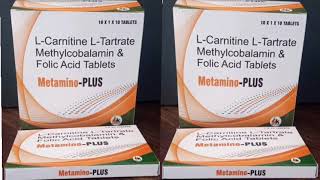 Metamino PLUS Tablets LCarnitine LTartrate Methylcobalamin amp Folic Acid Tablets [upl. by Finegan907]