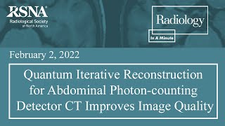 Quantum Iterative Reconstruction for Abdominal Photoncounting Detector CT Improves Image Quality [upl. by Eclud]