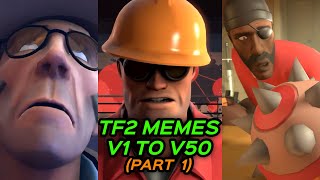 TF2 MEMES for 3 HOURS and 8 MINUTES  V1 to V50 Part 1 [upl. by Eseerehs]