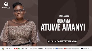 MUKAMA ATUWE AMANYI  MUSUMBA BETTY KAMYA [upl. by Ayama]