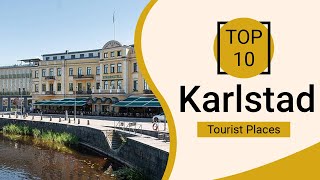 Top 10 Best Tourist Places to Visit in Karlstad  Sweden  English [upl. by Nwadrebma]