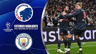 Copenhagen vs Man City Extended Highlights  UCL Round of 16 1st Leg  CBS Sports Golazo [upl. by Annairdna]