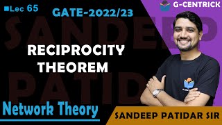 Lec 65 RECIPROCITY THEOREM  NETWORK THEORY  Sandeep Patidar Sir  GATE202223 [upl. by Ulrika]