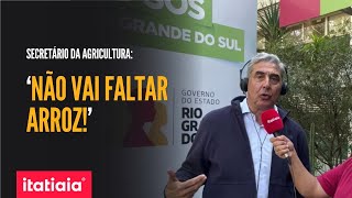 SECRETÁRIO DA AGRICULTURA DO RS GARANTE NORMALIDADE NO ABASTECIMENTO DE ARROZ PARA OS BRASILEIROS [upl. by Alegnad]