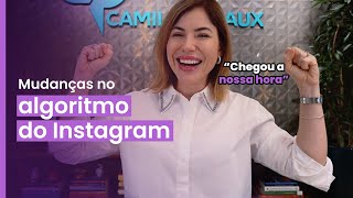 Mudanças no ALGORITMO do Instagram  Como vai funcionar agora [upl. by Uphemia]