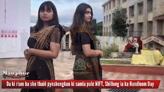 Da ki riam ba shu thaiñ pynshongkun ki samla pule NIFT Shillong ia ka Handloom Day [upl. by Obla101]