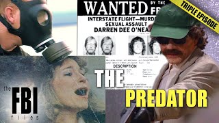 The Predator  TRIPLE EPISODE  The FBI Files [upl. by Chelsea851]