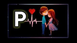 P name love WhatsApp Purpose your lover status 😍 [upl. by Nylad]