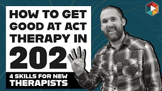 New Therapists Need These Skills to Flourish with ACT in 2024 [upl. by Rehtae276]