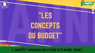 MBTV  LES CONCEPTS DU BUDGET  LIMPÔT MINIMUM FORFAITAIRE IMF [upl. by Blase]