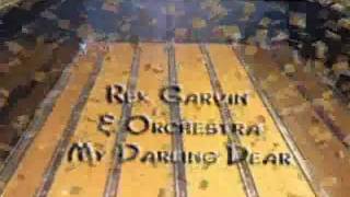 Rex Garvin amp Orchestra My Darling Dearavi [upl. by Amelina]