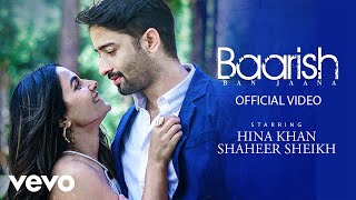 Baarish Ban Jaana Music Video Payal Dev Stebin Ben  Hina Khan Shaheer Sheikh  Kunaal V [upl. by Reinal]