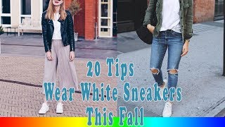 20 Tips On How To Wear White Sneakers This Fall [upl. by Nerol92]