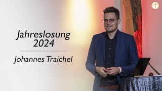 Jahreslosung 2024  Johannes Traichel [upl. by Bala]