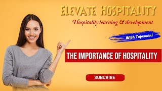 The Importance of Hospitality Building Connections and Driving Success [upl. by Gennaro]