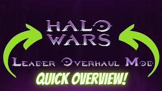 Quick Overview  Halo Wars Leader Overhaul Mod [upl. by Eeima]