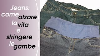 Come Modificare Vita E GambeJeans Alzare La Vita E Stringere Le Gambe Pt1 [upl. by Nawak]