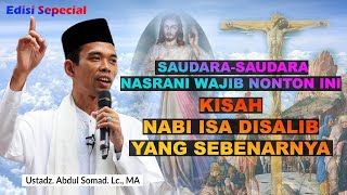 Ustadz Abdul Somad UAS Edisi Sepecial Kisah NABI ISA disalib yang sebenarnya islam uas [upl. by Lleuqram]