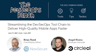 DevSecOps Bunch NowSecure CircleCI Streamline Toolchain to Deliver HighQuality Mobile Apps Faster [upl. by Noiram]