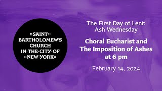 The First Day of Lent  Ash Wednesday Choral Eucharist and Imposition of Ashes  February 14 2024 [upl. by Adelaide]