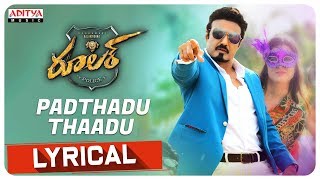 Padthadu Thaadu Lyrical  Ruler Songs  Nandamuri Balakrishna  KS Ravi Kumar  Chirantann Bhatt [upl. by Baerl]