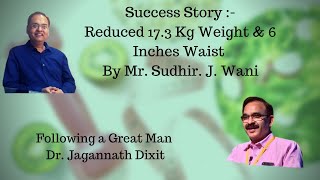 Dr Jagannath Dixit diet plan Sucess story by Mr Sudhir j Wani Nandurbar [upl. by Einre]