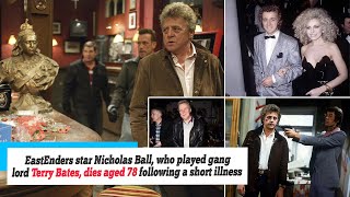 News EastEnders star Nicholas Ball who played gang lord Terry Bates dies aged 78 following [upl. by Gylys112]