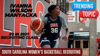 Get To Know Ivanna Wilson Manyacka South Carolina Womens Basketball Prospect [upl. by Assirat]