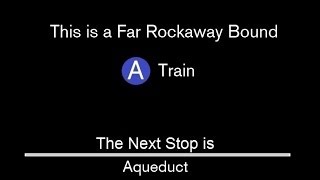 ᴴᴰ R160 A Train to Far Rockaway Announcements 207 St to Mott Ave  Via 8 Av  Fulton Express [upl. by Jacqueline646]