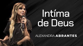 Íntima de Deus  Alexandra Abrantes [upl. by Monreal]