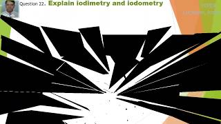 Question 22 Explain iodimetry and iodometry Shom Prakash Kushwaha HIPER India [upl. by Crain332]